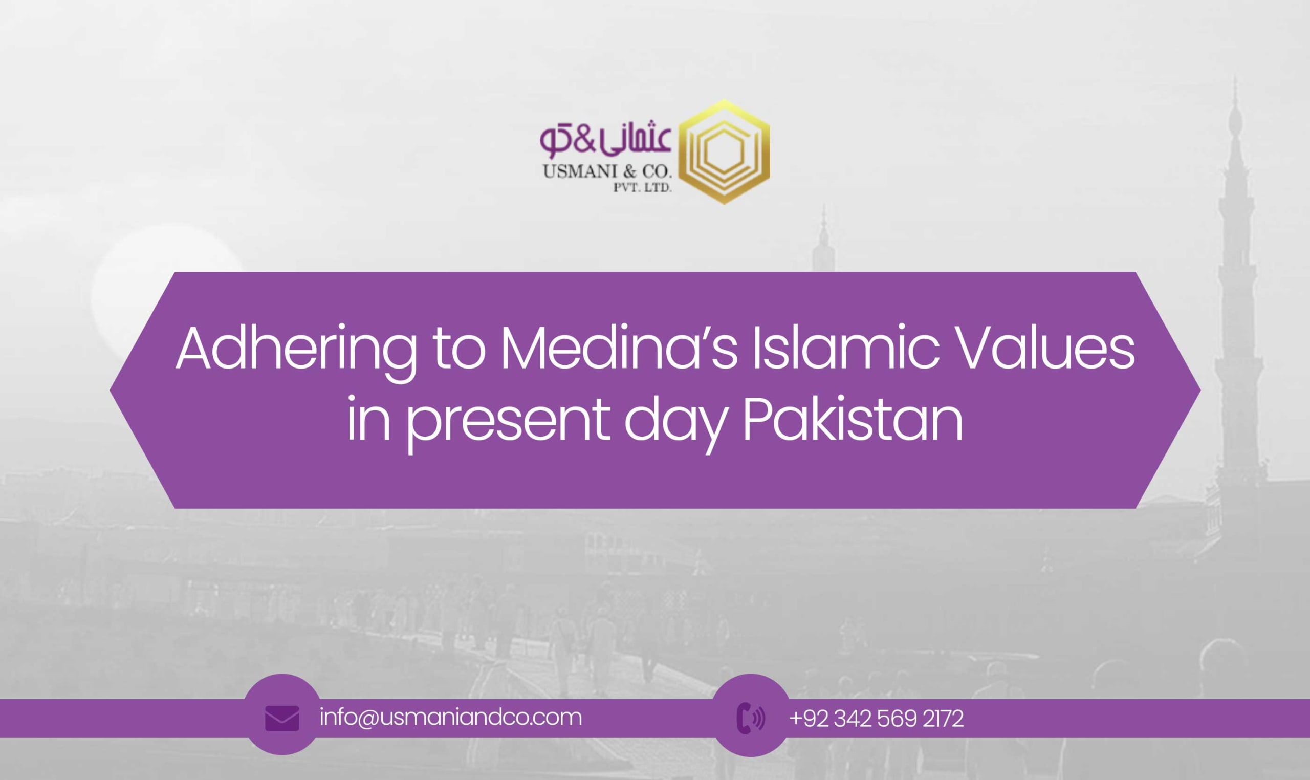 Adhering to Medina’s Islamic Values in present day Pakistan