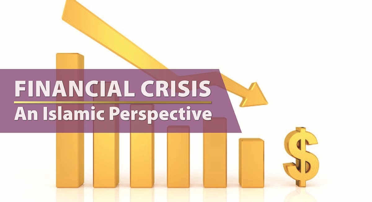 Financial Crisis: An Islamic Perspective