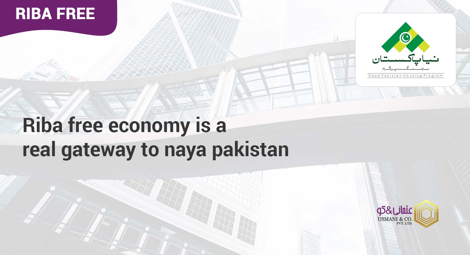 Riba free economy is a real gateway to naya pakistan