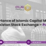 Importance of Islamic Capital Market – Pakistan Stock Exchange – Part 1
